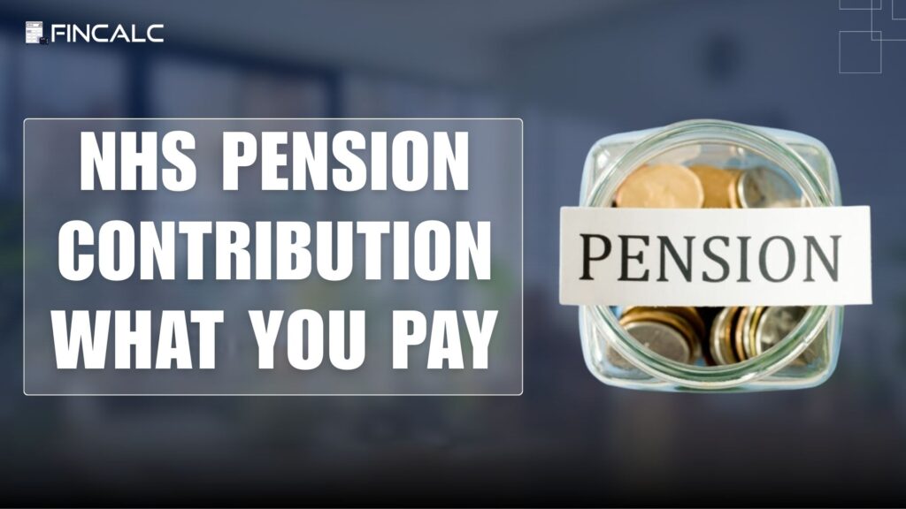 NHS Pension Contribution with NHS Pay calculator