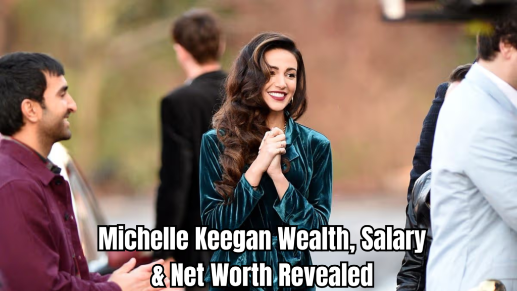 Michelle Keegan Net Worth