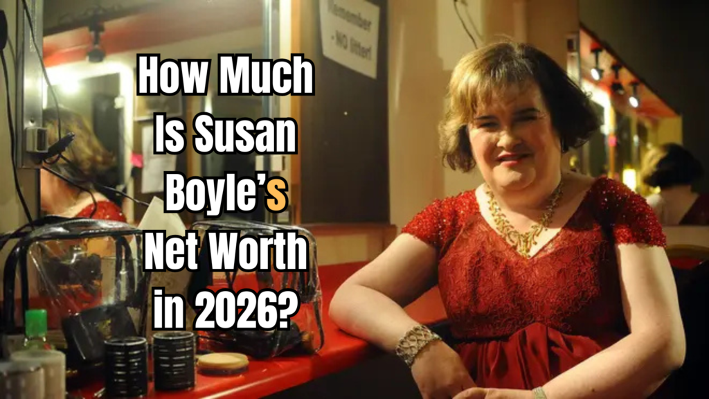 Susan Boyle Net Worth