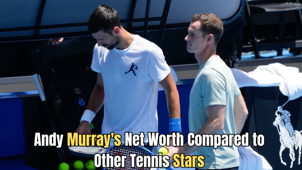 Andy Murray Net Worth
