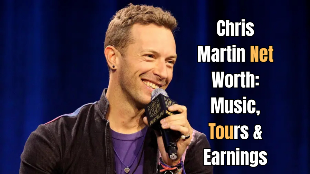 Chris Martin Net Worth