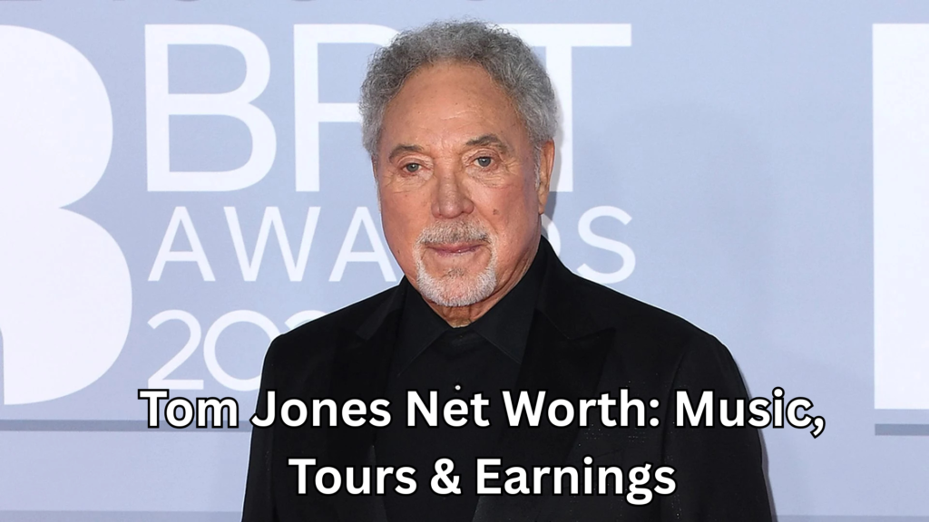 Tom Jones Net Worth