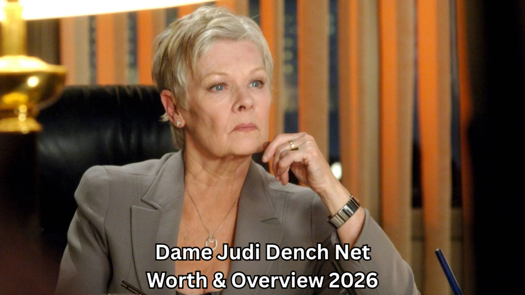 Dame Judi Dench Net Worth