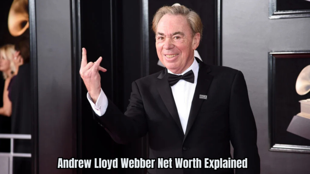 Andrew Lloyd Webber Net Worth
