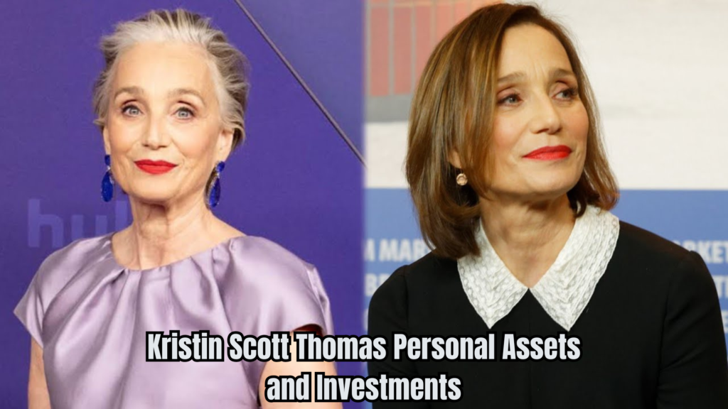 Kristin Scott Thomas Net Worth
