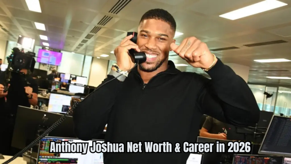 Anthony Joshua Net Worth