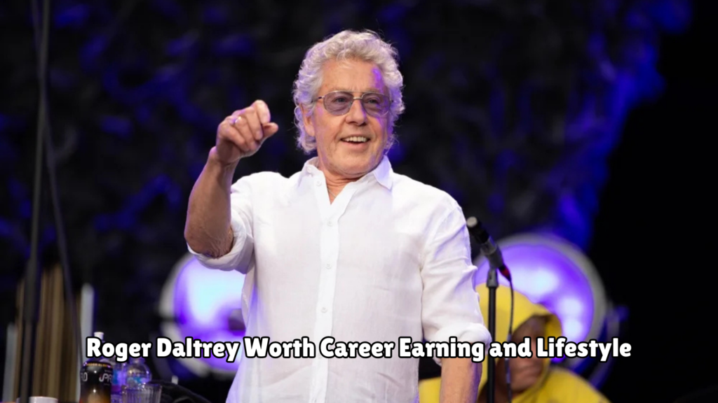 Roger Daltrey Net Worth