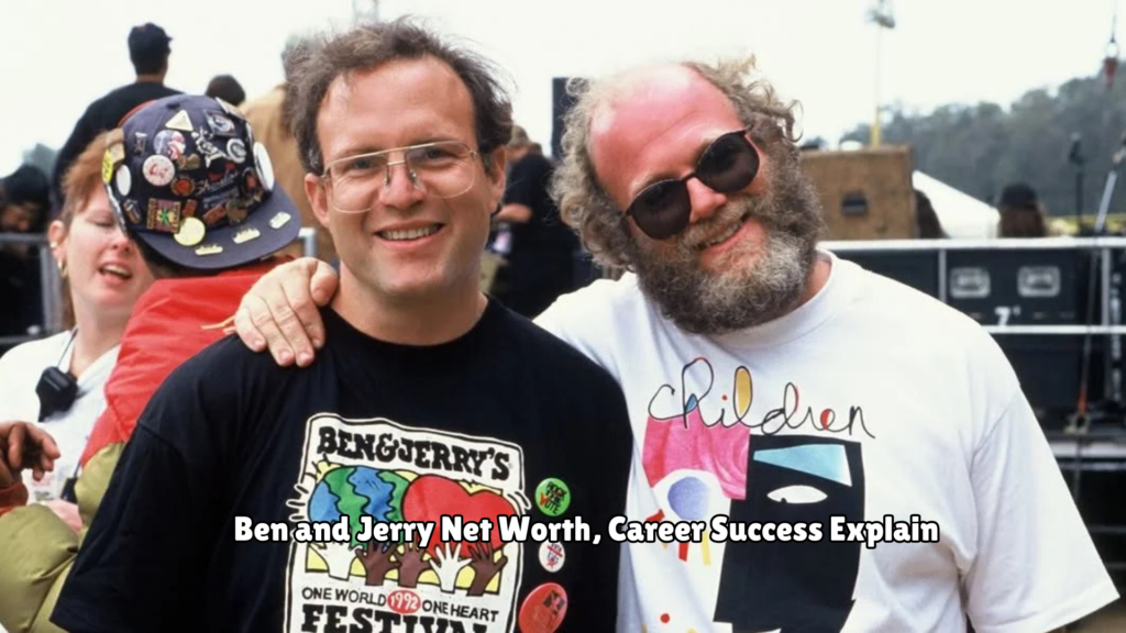 Ben and Jerry Net Worth