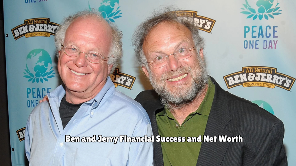 Ben and Jerry Net Worth