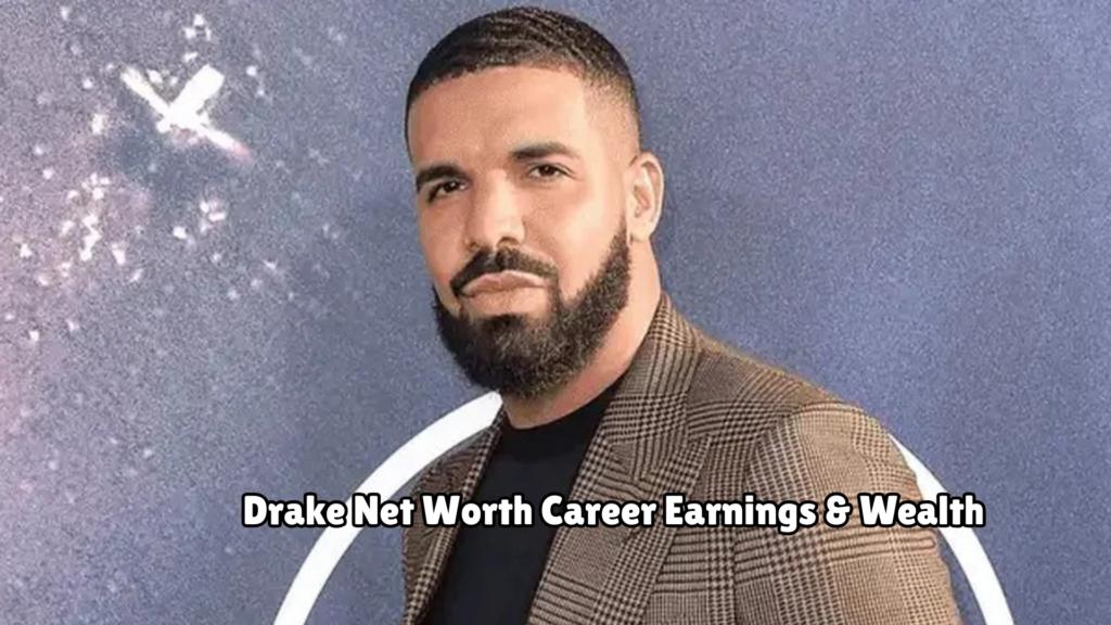 Drake Net Worth 2026