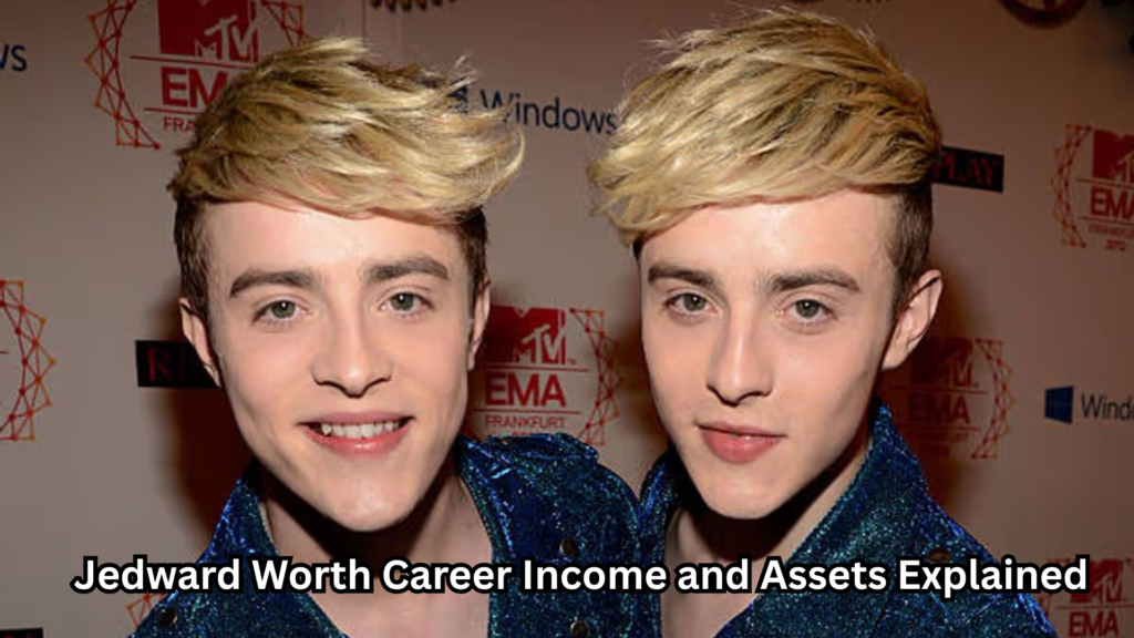 Jedward Net Worth