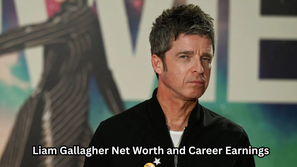 Liam Gallagher Net Worth