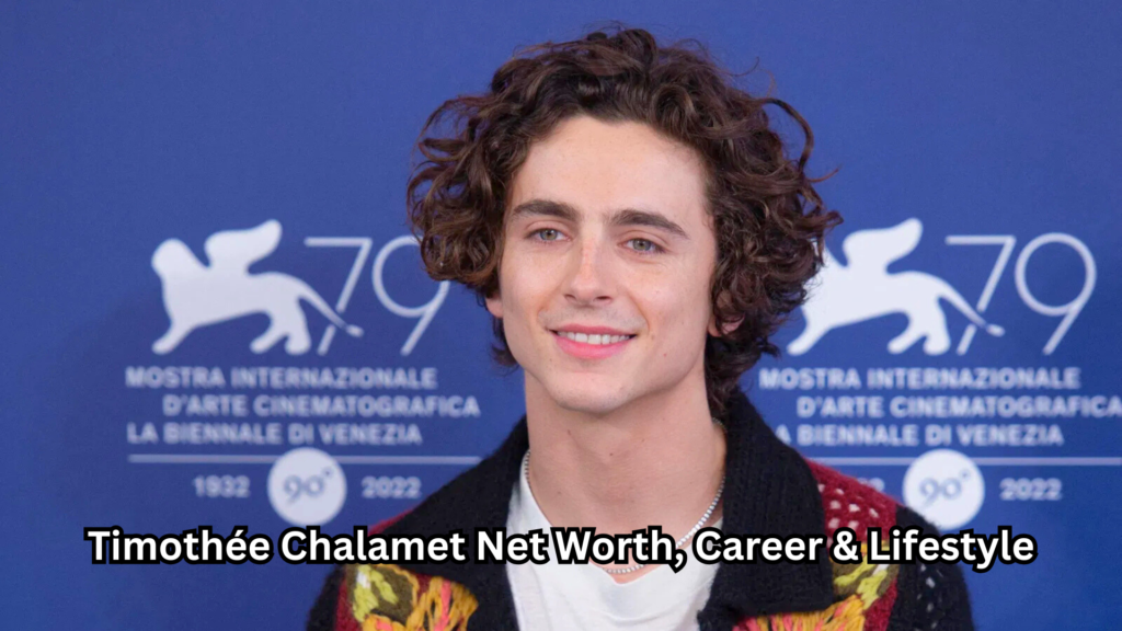 Timothée Chalamet Net Worth