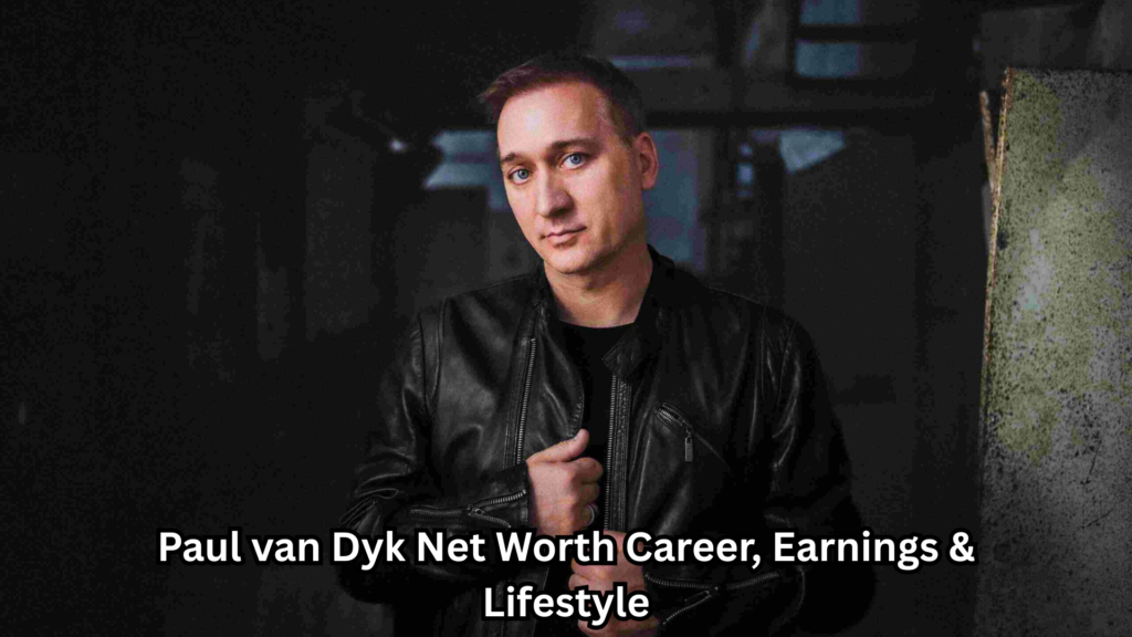 Paul van Dyk Net Worth